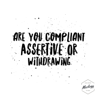 Compliant, Assertive or Avoidant